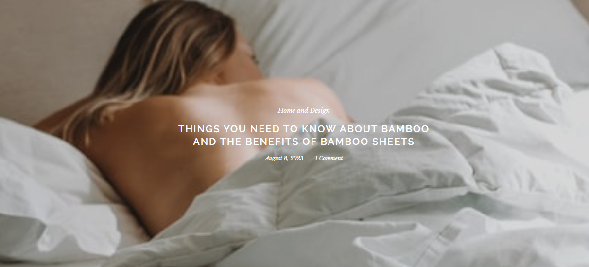 Wondering what benefits of having Bamboo Sheets are? Head on to Fine Magazine and learn about our Bamboo Sheets!